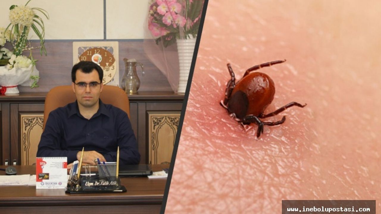 Başhekim Fatih Atik ‘Keneyi hafife almayın, tedbiri elden bırakmayın!’