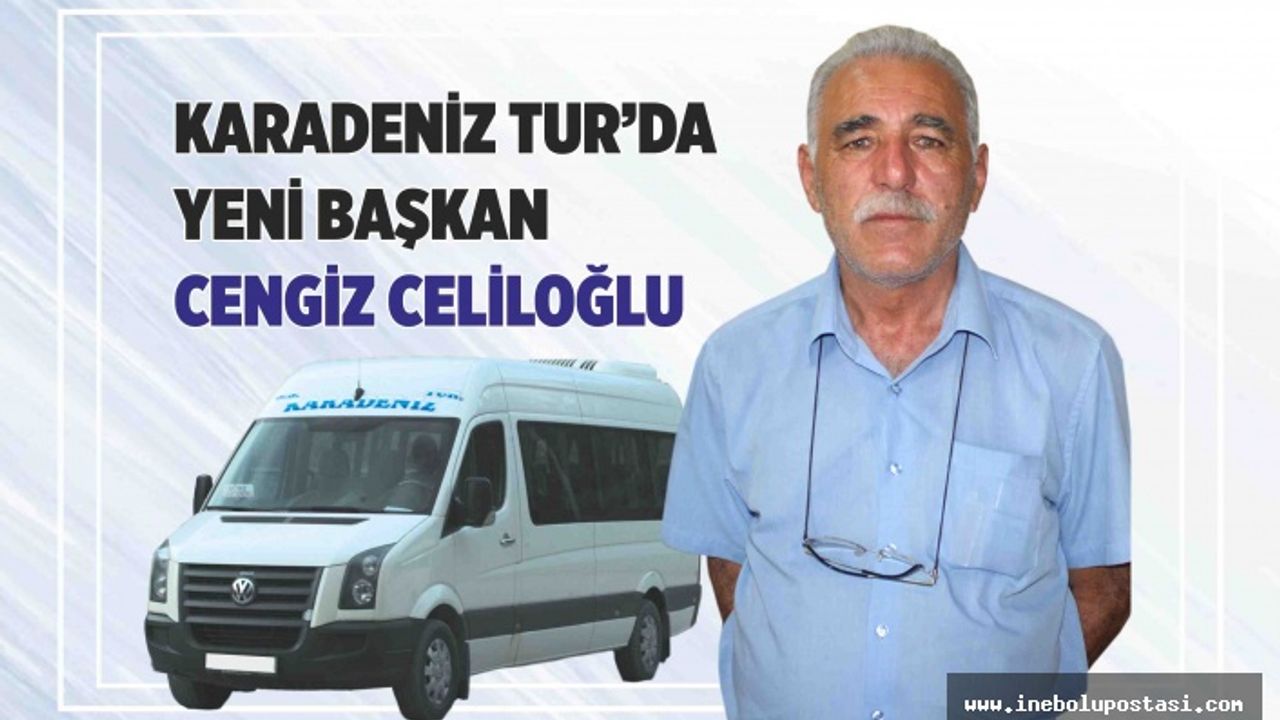 Karadeniz Tur'un Yeni Başkanı Cengiz Celiloğlu