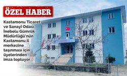 GÜMRÜK KASTAMONU’YA TAŞINMAK İSTENİYOR