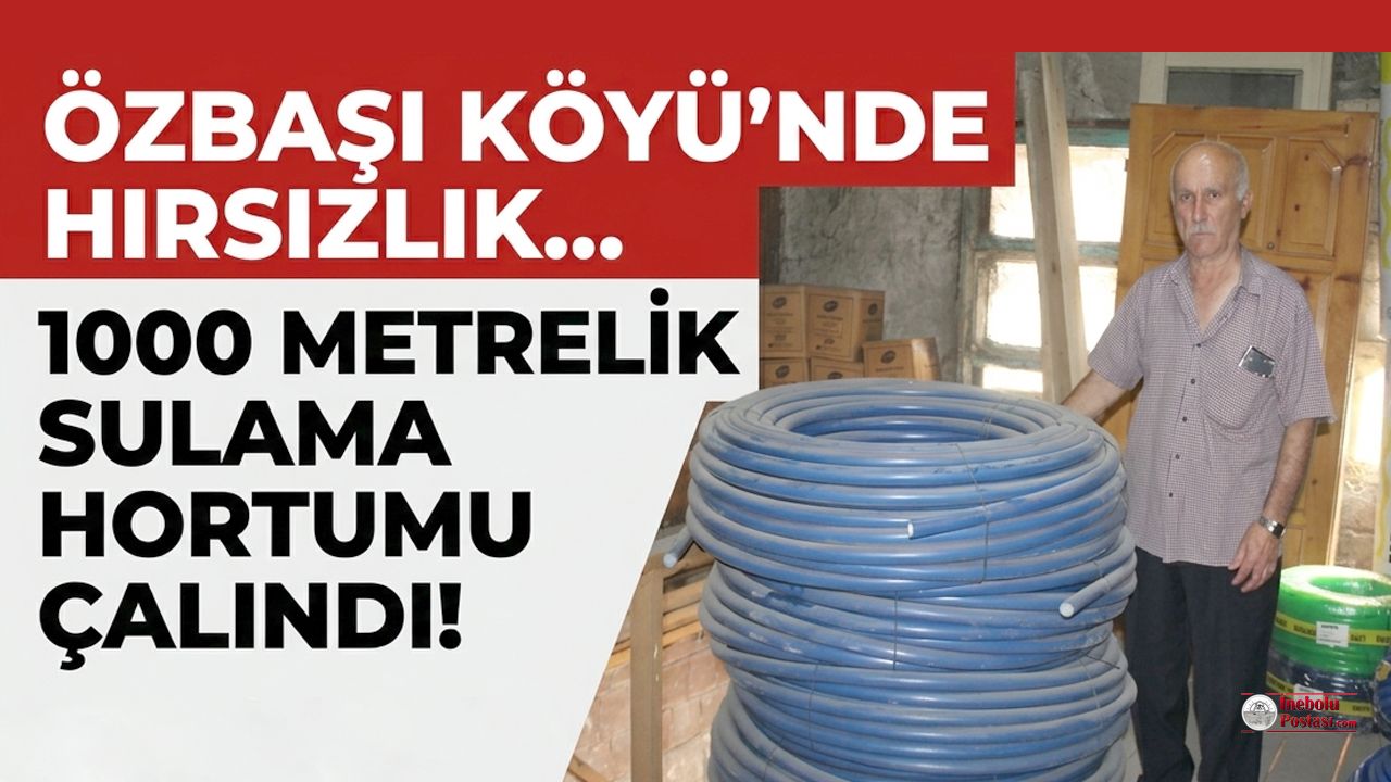 İnebolu Özbaşı Köyü’nde su hortumu hırsızlığı